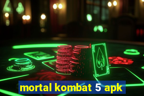 mortal kombat 5 apk